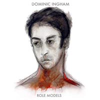 Dominic Ingham Role Models